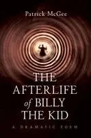 Patrick McGee - Afterlife of Billy the Kid, Häftad. Tillgänglighet: Lägg i varukorg