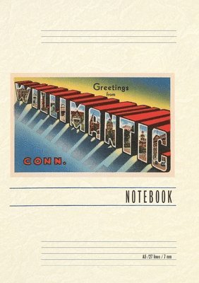 Vintage Lined Notebook Greetings from Willimantic 1