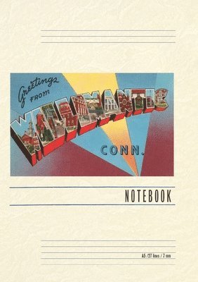 Vintage Lined Notebook Greetings from Willimantic 1