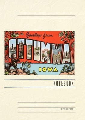 Vintage Lined Notebook Greetings from Ottumwa 1