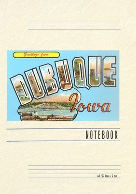 Vintage Lined Notebook Greetings from Dubuque 1