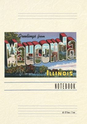 Vintage Lined Notebook Greetings from Wauconda, Illinois 1