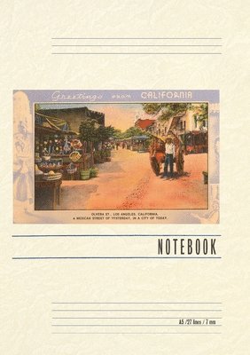 Vintage Lined Notebook Greetings from California, Olvera Street 1