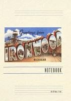 Vintage Lined Notebook Greetings from Ironwood 1