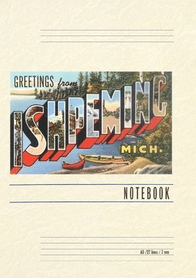 Vintage Lined Notebook Greetings from Ishpeming 1