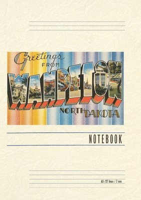 Vintage Lined Notebook Greetings from Wahpeton, North Dakota 1