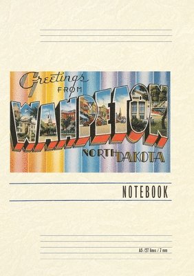 Vintage Lined Notebook Greetings from Wahpeton, North Dakota 1