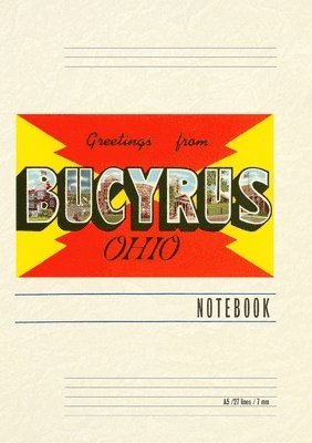 Vintage Lined Notebook Greetings from Bucyrus 1