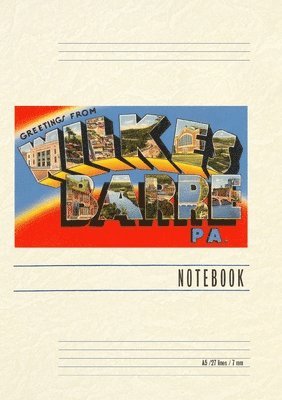 Vintage Lined Notebook Greetings from Wilkes-Barre, Pennsylvania 1