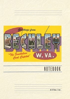 Vintage Lined Notebook Greetings from Beckley, West Virginia 1