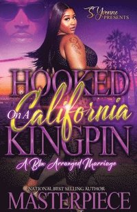 bokomslag Hooked On A California Kingpin