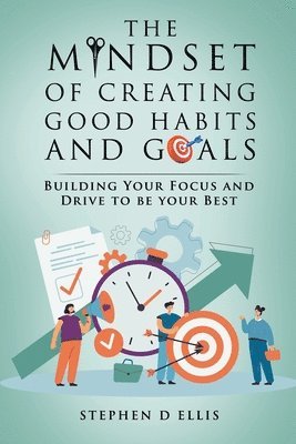 Stephen Ellis - Mindset of Creating Good Habits and Goals, Häftad