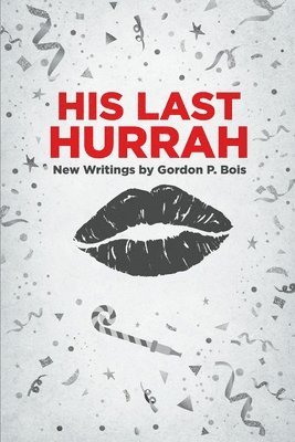 His Last Hurrah 1