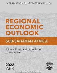 bokomslag Regional Economic Outlook, April 2022: Sub-Saharan Africa