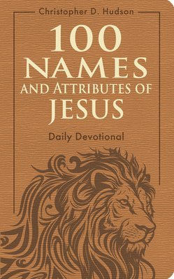 100 Names And Attributes Of Jesus Daily Devotional 1