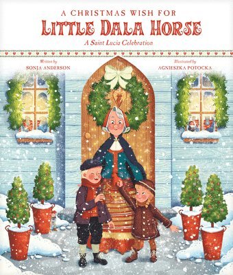 A Christmas Wish for Little Dala Horse: A Saint Lucia Celebration 1