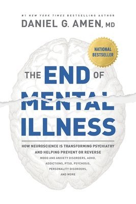 Daniel G. Amen - End of Mental Illness, Häftad