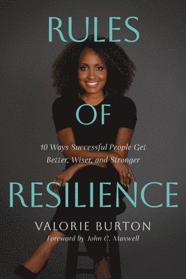 bokomslag Rules of Resilience: 10 Ways Successful People Get Better, Wiser, and Stronger