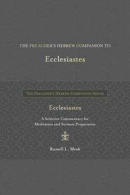 bokomslag The Preacher's Hebrew Companion to Ecclesiastes