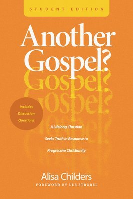Alisa Childers - Another Gospel? Student Edition, Häftad