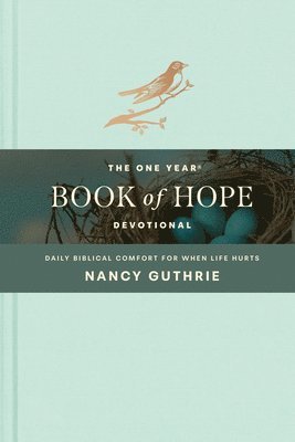 The One Year Book of Hope Devotional: Daily Biblical Comfort for When Life Hurts 1