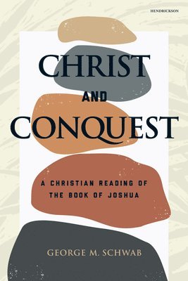 George M. Schwab - Christ and Conquest, Häftad