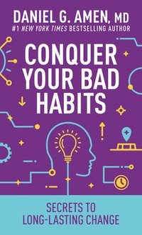 bokomslag Conquer Your Bad Habits: Secrets to Long-Lasting Change