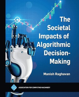 The Societal Impacts of Algorithmic Decision-Making 1