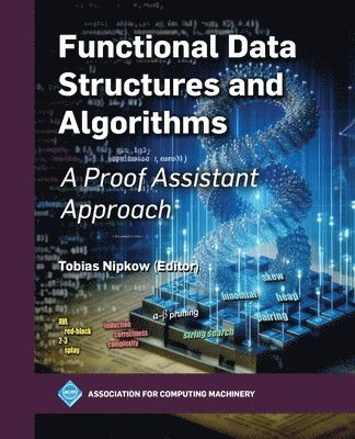 Tobias Nipkow, Tobias Nipkow - Functional Data Structures and Algorithms, Häftad