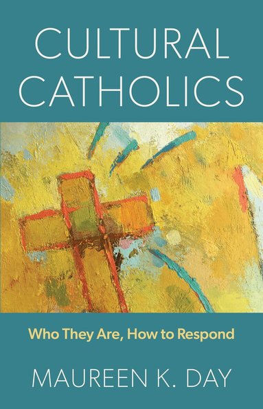 Maureen K. Day - Cultural Catholics, Häftad