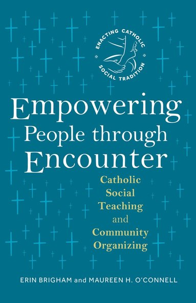 Erin Brigham, Maureen H. O'Connell - Empowering People through Encounter, Häftad