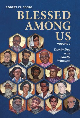 bokomslag Blessed Among Us: Day by Day with Saintly Witnesses; Volume 2