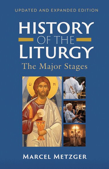 Marcel Metzger - History of the Liturgy, Häftad
