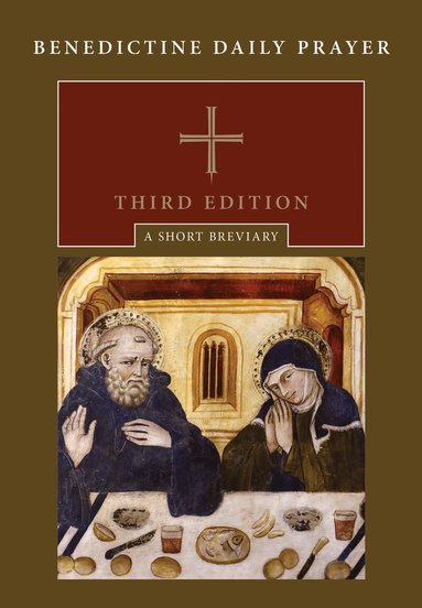 Maxwell E. Johnson ObISB, the Monks of Saint John's Abbey - Benedictine Daily Prayer, Third Edition, Inbunden