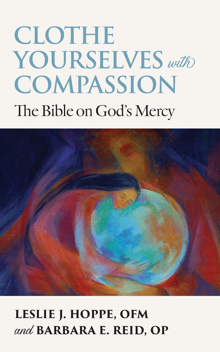 Leslie J. Hoppe OFM, Barbara E. Reid OP - Clothe Yourselves with Compassion, Häftad