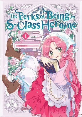 Grrr, Irinbi Irinbi, Shirley Chen - Perks of Being an S-Class Heroine, Vol. 1, Häftad