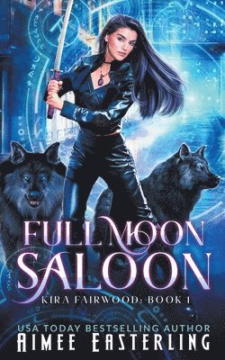 Aimee Easterling - Full Moon Saloon, Häftad