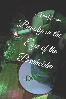 Beauty in the Eye of the Beerholder 1