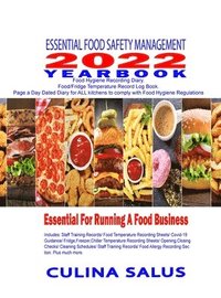 bokomslag Essential Food Safety Management 2022 Yearbook Kitchen Safety Recording Sheets Page a Day Dated Diary. Hardback