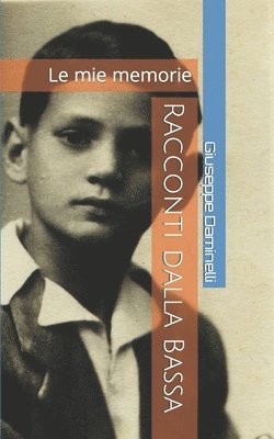 bokomslag Racconti dalla Bassa: Le mie memorie