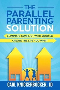 bokomslag The Parallel Parenting Solution