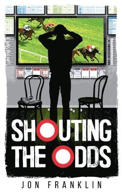 Jon Franklin - Shouting The Odds, Häftad. Tillgänglighet: Tillfälligt slut