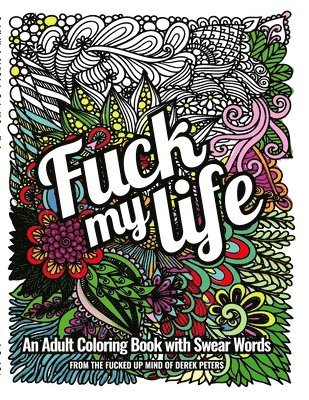 Derek Peters - Fuck My Life, Häftad