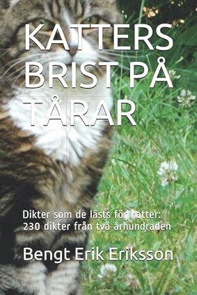 bokomslag KATTERS BRIST PÅ TÅRAR; Dikter som de lästs för katter: 230 dikter från två århundraden