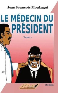 bokomslag médecin du président