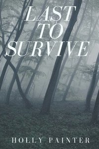 bokomslag Last to survive