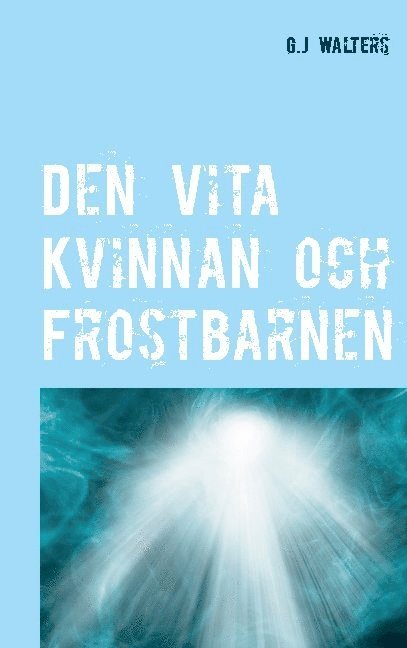 Den vita kvinnan och frostbarnen