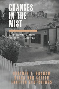 bokomslag Changes in the Mist: A fictional memoir of New Petrograd