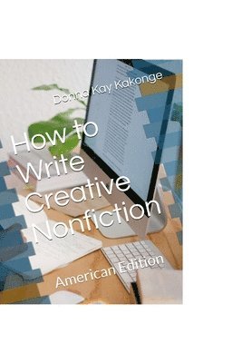 How to Write Creative Non-fiction 1