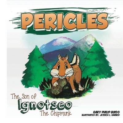 Pericles: the Son of Ignotseo the Chipmunk 1